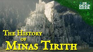 The History of Minas Tirith [upl. by Daveta]