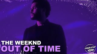 The Weeknd  Out Of Time Lyrics [upl. by Gruchot]