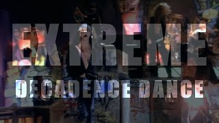 Extreme  Decadence Dance Official Music Video 4K Remastered [upl. by Yuji]