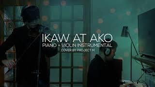 IKAW AT AKO  Moira Dela Torre and Jason Marvin  Piano and Violin Instrumental by JV and GD [upl. by Ram]