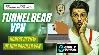 Tunnelbear VPN  TunnelBear Review 🔥 Honest Review of TunnelBear VPN ⚡ [upl. by Aima]