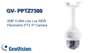 GeoVision GVPPTZ7300 Panoramic PTZ Camera  Introduction [upl. by Assira713]