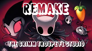 Hollow Knight  The Grimm Troupe Remake Made On FL Studio [upl. by Frost]