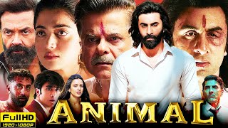 Animal Full Movie HD  Ranbir Kapoor Rashmika Mandanna  Sandeep Reddy Vanga  1080p Facts amp Review [upl. by Gunning576]