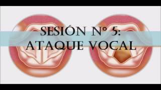 SESIÓN N° 5 TERAPIA VOCAL ATAQUE VOCAL [upl. by Sublett]