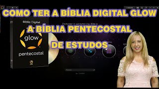 Como Ter a Bíblia Digital Glow  A Bíblia Pentecostal de Estudos [upl. by Hcab]