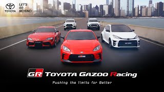 The New Age of Toyota Gazoo Racing Pushing the Limits for Better [upl. by Laura201]