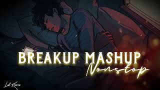 Breakup mashup  nonstop sad song  Lofi Kharva  New version remix  2023 [upl. by Heilner]