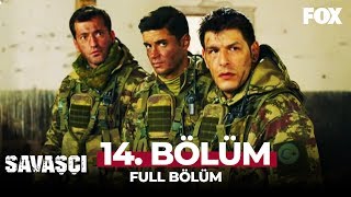 Savaşçı 14 Bölüm [upl. by Akcir]