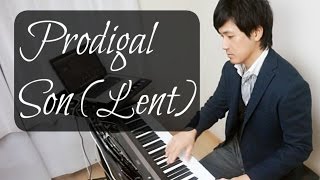 Prodigal SonA song for the Lenten SeasonPianoCoversPPIA【ピアノカバー】 [upl. by Ostap491]