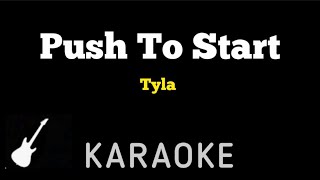 Tyla  PUSH TO START  Karaoke Guitar Instrumental [upl. by Lemieux975]