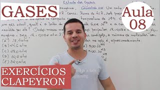 Estudo dos Gases  Aula 08 Exercícios Clapeyron [upl. by Lednahc]