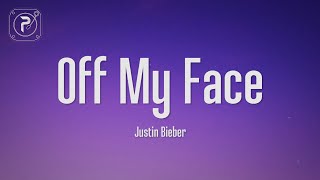 Justin Bieber  Off My Face Lyrics [upl. by Milt]