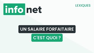 Un salaire forfaitaire cest quoi  définition aide lexique tuto explication [upl. by Adliw]