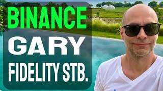 BINANCE GARY FIDELITY STB Részletek [upl. by Campagna]