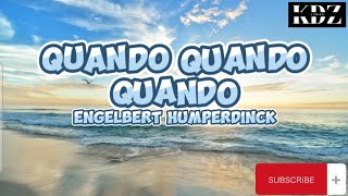 Engelbert Humperdinck  Quando Quando Quando Lyrics [upl. by Kipton]