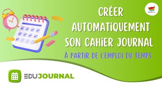 Créer automatiquement son cahier journal à partir de lemploi du temps [upl. by Litsyrk]