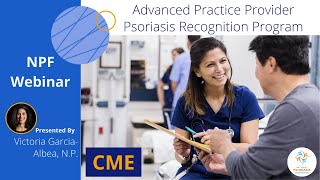 Advanced Practice Provider Psoriasis Recognition Program [upl. by Eeznyl]