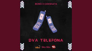 Dva Telefona feat Gokshata [upl. by Asinla]