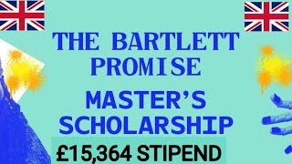 BARTLETT PROMISE SCHOLARSHIPS 2022  STUDY IN THE UK £ 15 364 STIPEND  FULLYFUNDED SCHOLARSHIP [upl. by Ynehpets7]