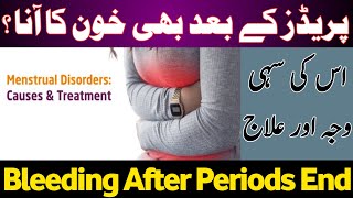 Bleeding After End Periods  Periods Ke Bad Bhi Bleeding Hona By Dr Aliya Ahad [upl. by Decker]