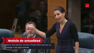 Rocío Monasterio retrata a Pedro Sánchez por su castigo a los agricultores [upl. by Cathee]