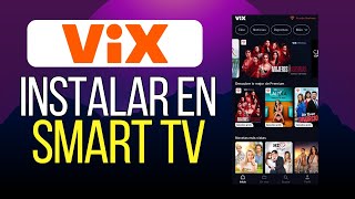 Cómo Instalar VIX en Smart TV [upl. by Redleh671]