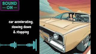 Sound FX  car accelerating slowing down amp stopping SFX [upl. by Einahets408]