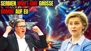 Schock für Von der Leyen Serbien wirft eine große Bombe auf EU und NATO – Was ist los [upl. by Cappello978]