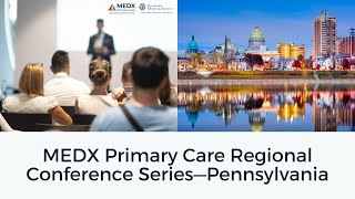 MEDX Primary Care Conference Series  Hosted in Pennsylvania 2024 [upl. by Rabin]