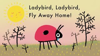 Ladybird Ladybird Fly Away Home  Nursery Rhyme [upl. by Rysler674]