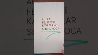 AHLAK FELSEFESİ KAVRAMLAR KISA KISA [upl. by Anerok]