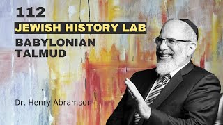 112 The Babylonian Talmud Jewish History Lab [upl. by Analla532]