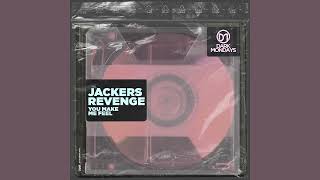 Jackers Revenge  You Make Me Feel Original Mix [upl. by Parhe551]