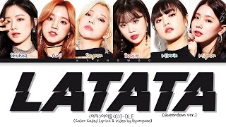 GIDLE LATATA Queendom Ver Lyrics 여자아이들 LATATA 퀸덤 버전 가사 Color Coded Lyrics [upl. by Tesler]