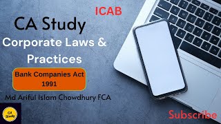 ICAB Professional levelCorporate Laws amp Practices Bank Comapany Act 1991 Ariful Islam CA Study [upl. by Ahsaela91]