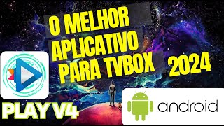 🔴 PLAY V4 O MELHOR APLICATIVO PARA ANDROID COMUN TVBOX🔴 [upl. by Devlin579]