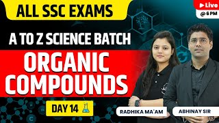 SSC Science  Chemistry  Organic Compounds  A to Z Batch  Day14  All SSC Exams  Radhika maam [upl. by Talich]