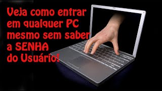 ENTRE EM QUALQUER PC MESMO SEM SABER A SENHA DO USUÁRIO [upl. by Coniah]