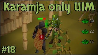 The start of many long grinds ahead  Karamja Only UIM 18 [upl. by Dray836]