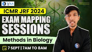 Methods In Biology  Exam Mapping Sessions  ICMR JRF 2024  IFAS [upl. by Adlitam]