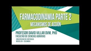 Farmacodinamia  Parte 2 Mecanismos de Acción [upl. by Maressa]