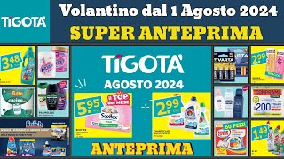 volantino tigota dal 1 agosto 2024 ✅ anteprima 🔥 Offerte Brillante super offerte promozioni [upl. by Notnad974]