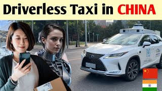 Driverless taxi China Technology SHOCKED the World [upl. by Kohsa205]