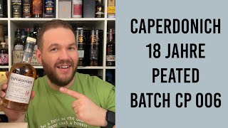 Caperdonich 18 Jahre Peated  Lost Distillery  Batch CP 006  Whisky Verkostung  Friendly Mr Z [upl. by Jo-Anne]