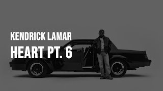 Kendrick Lamar  heart pt 6 Clean  Lyrics [upl. by Norahc969]