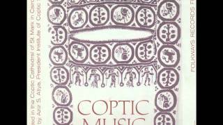 Coptic Music Folkways recording Father Morkos Clerical College rec c1960 Pt 1 [upl. by Wadesworth]