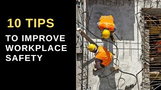 Workplace Safety 10 Tips To Improve Workplace Safety amp Health [upl. by Alfonse467]