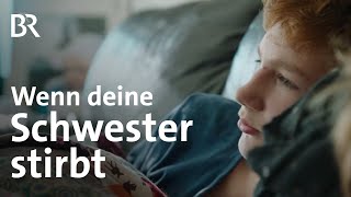 Wie ist es wenn deine große Schwester stirbt Tod und Trauer bei Kindern  Stationen  BR [upl. by Asilaj]