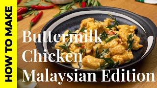 Malaysians Favourite Creamy Buttermilk Chicken  Malaysian Recipe [upl. by Jaye]